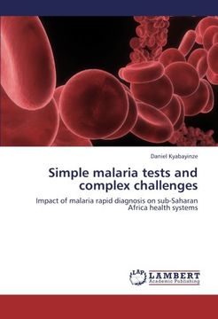 portada Simple Malaria Tests and Complex Challenges