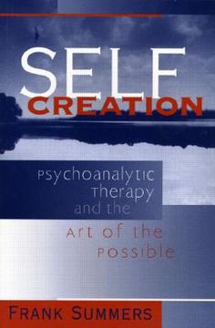portada self creation: psychoanalytic therapy and the art of the possible (in English)