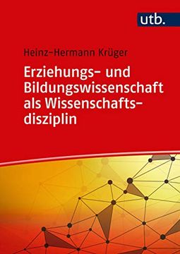 portada Erziehungs- und Bildungswissenschaft als Wissenschaftsdisziplin (Einführung in die Erziehungs- und Bildungswissenschaft) (en Alemán)