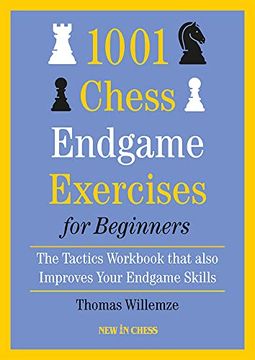 portada 1001 Chess Endgame Exercises for Beginners: The Tactics Workbook That Also Improves Your Endgame Skills (en Inglés)