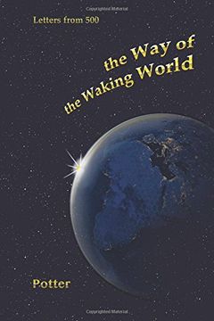 portada The Way of the Waking World: Dialogue with the Future: Volume 6 (Letters from 500)