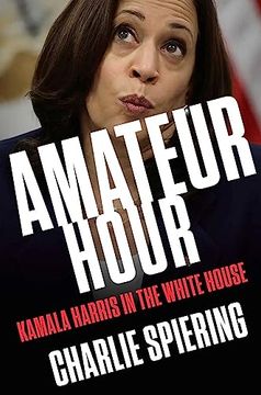 portada Amateur Hour: Kamala Harris in the White House (en Inglés)