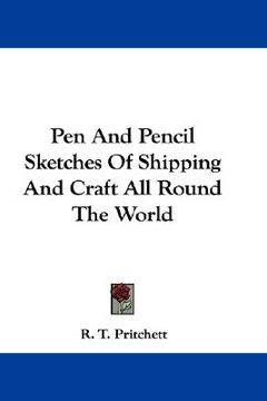 portada pen and pencil sketches of shipping and craft all round the world (en Inglés)