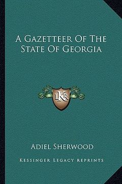 portada a gazetteer of the state of georgia (en Inglés)