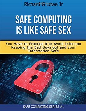 portada Safe Computing is Like Safe Sex: You have to practice it to avoid infection