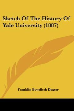 portada sketch of the history of yale university (1887) (en Inglés)