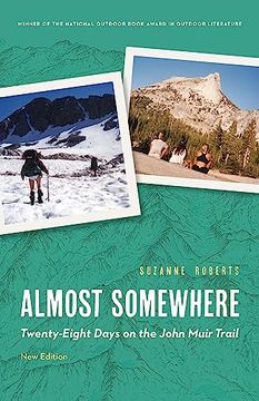 portada Almost Somewhere: Twenty-Eight Days on the John Muir Trail (Outdoor Lives) (in English)