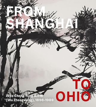 portada From Shanghai to Ohio: Woo Chong Yung (wu Zhongxiong), 1898–1989 (in English)