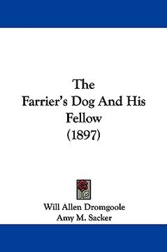 portada the farrier's dog and his fellow (1897) (en Inglés)