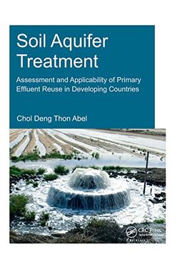 portada Soil Aquifer Treatment: Assessment and Applicability of Primary Effluent Reuse in Developing Countries (en Inglés)
