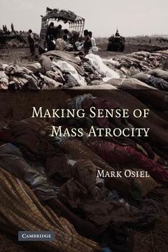 portada Making Sense of Mass Atrocity (en Inglés)