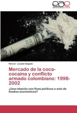 portada Mercado de la coca-cocaína y conflicto armado colombiano: 1998-2002