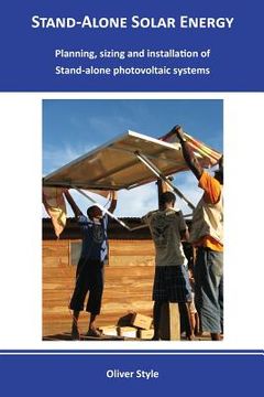 portada Stand-alone solar energy: Planning, sizing and installation of stand-alone photovoltaic systems 