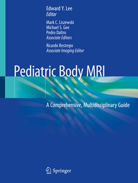 portada Pediatric Body MRI: A Comprehensive, Multidisciplinary Guide