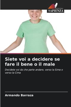 portada Siete voi a decidere se fare il bene o il male (en Italiano)