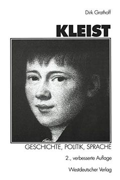 portada Kleist: Geschichte, Politik, Sprache: Aufsätze zu Leben und Werk Heinrich von Kleists (en Alemán)