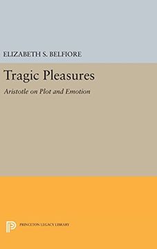 portada Tragic Pleasures: Aristotle on Plot and Emotion (Princeton Legacy Library)