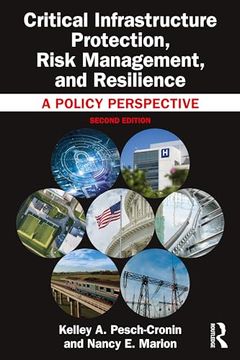 portada Critical Infrastructure Protection, Risk Management, and Resilience: A Policy Perspective (en Inglés)