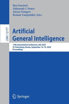 portada Artificial General Intelligence: 13th International Conference, Agi 2020, St. Petersburg, Russia, September 16-19, 2020, Proceedings (in English)