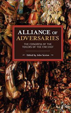portada Alliance of Adversaries: The Congress of the Toilers of the far East (Historical Materialism) (en Inglés)