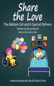 portada Share the Love: The Balloon Girl and A Special Delivery (en Inglés)
