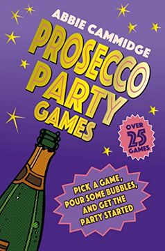 portada Prosecco Party Games: Pick a Game, Pour Some Bubbles, and get the Party Started (en Inglés)