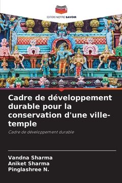 portada Cadre de développement durable pour la conservation d'une ville-temple (en Francés)