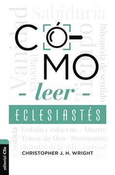 portada Cómo Leer Eclesiastés: Cuestionando la fe en un Mundo Desconcertante