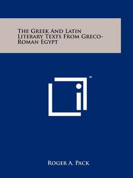 portada the greek and latin literary texts from greco-roman egypt (en Inglés)
