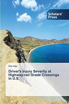 portada Driver's Injury Severity at Highway-rail Grade Crossings in U.S.