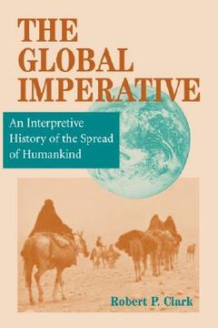 portada the global imperative: the spread of humans across the earth (en Inglés)