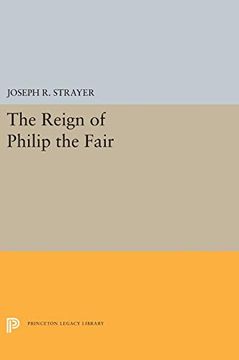 portada The Reign of Philip the Fair (Princeton Legacy Library) (en Inglés)