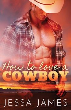 portada How to Love a Cowboy: Large Print (en Inglés)