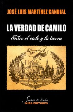 portada La Verdad de Camilo: Entre el Cielo y la Tierra (Sueños de Tinta) (in Spanish)
