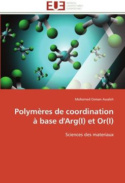 portada Polymeres de Coordination a Base D'Arg(i) Et Or(i)
