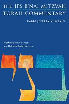 portada Noah (Genesis 6:9-11:32) and Haftarah (Isaiah 54:1-55:5): The JPS B'Nai Mitzvah Torah Commentary (en Inglés)