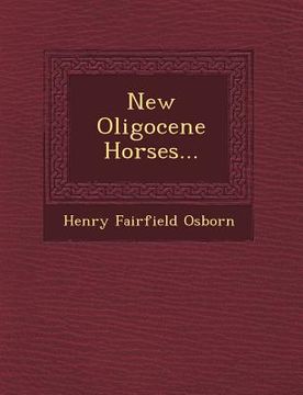 portada New Oligocene Horses... (en Inglés)