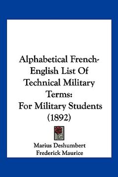 portada alphabetical french-english list of technical military terms: for military students (1892)