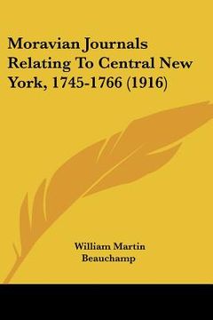 portada moravian journals relating to central new york, 1745-1766 (1916) (in English)