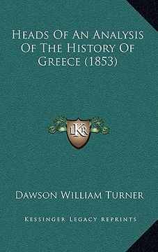 portada heads of an analysis of the history of greece (1853) (en Inglés)