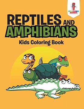 portada Reptiles and Amphibians: Kids Coloring Book