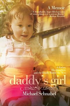 portada Daddy's Girl: A Father, his Daughter, and the Deadly Battle she won (in English)