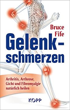 portada Gelenkschmerzen: Arthritis, Arthrose, Gicht und Fibromyalgie Natürlich Heilen (en Alemán)