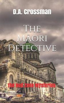 portada The Māori Detective: The Red Zone Mysteries (en Inglés)