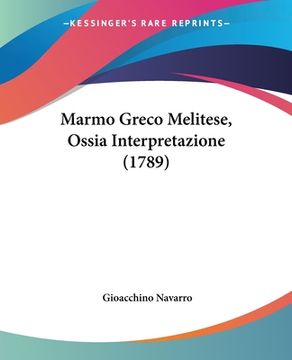 portada Marmo Greco Melitese, Ossia Interpretazione (1789) (en Italiano)