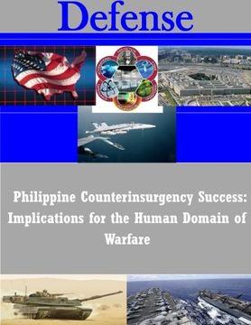 portada Philippine Counterinsurgency Success: Implications for the Human Domain of Warfare (Defense)