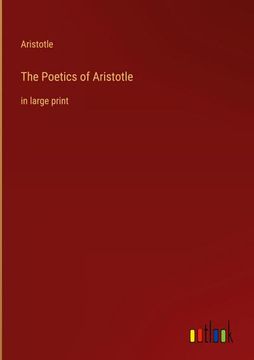 portada The Poetics of Aristotle: in large print (en Inglés)