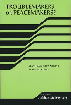 portada troublemakers or peacemakers?: youth and post-accord peace building (in English)