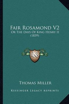 portada fair rosamond v2: or the days of king henry ii (1839) (en Inglés)