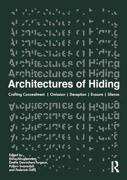 portada Architectures of Hiding: Crafting Concealment | Omission | Deception | Erasure | Silence (en Inglés)
